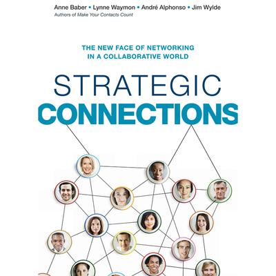 Strategic Connections: The New Face of Networking in a Collaborative World Audiobook, by Anne Baber