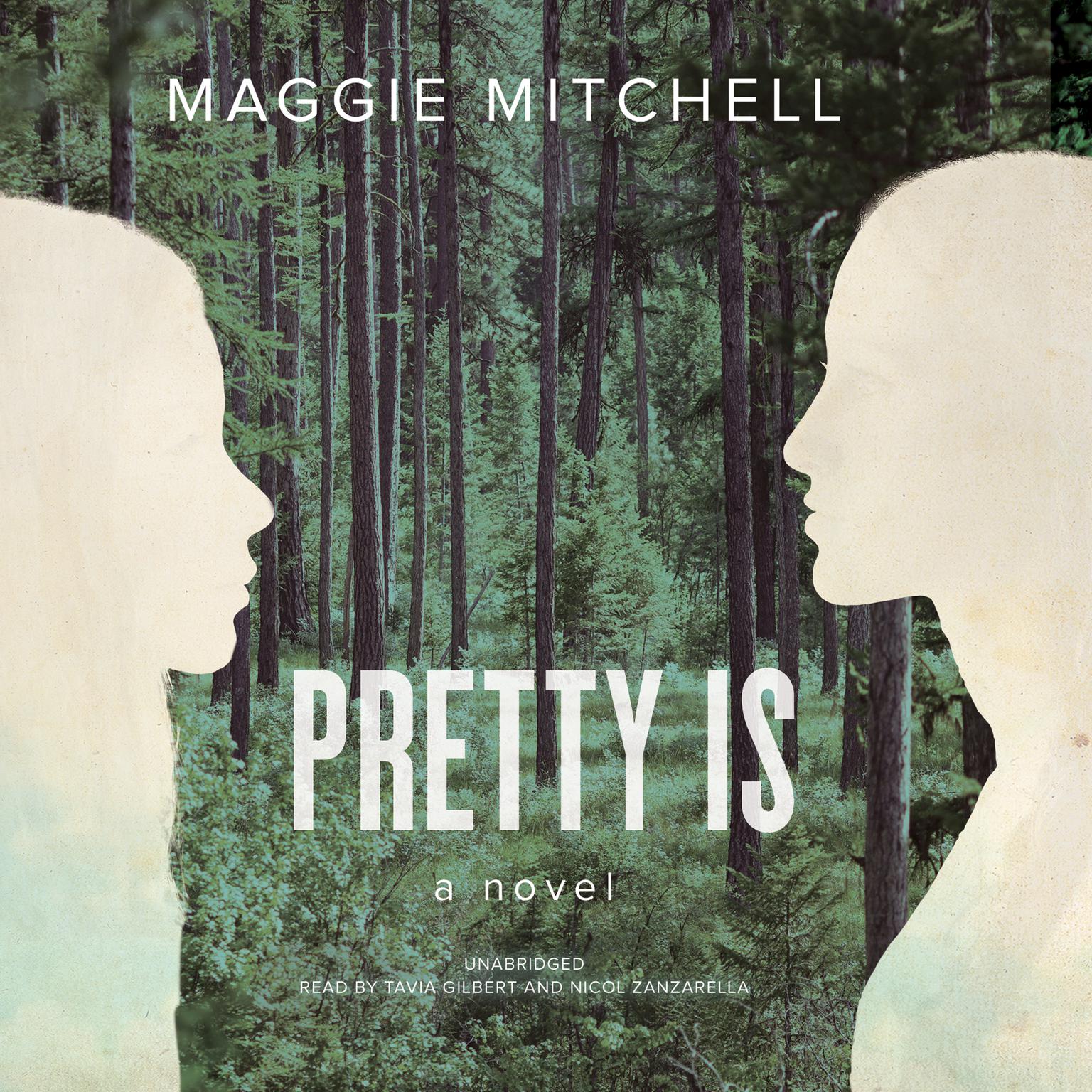 Pretty Is: A Novel Audiobook, by Maggie Mitchell