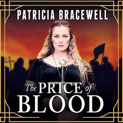 The Price of Blood Audiobook, by Patricia Bracewell
