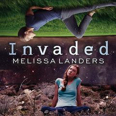 Invaded Audiobook, by Melissa Landers