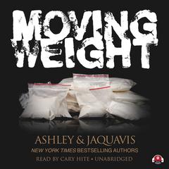 Moving Weight Audiobook, by Ashley & JaQuavis