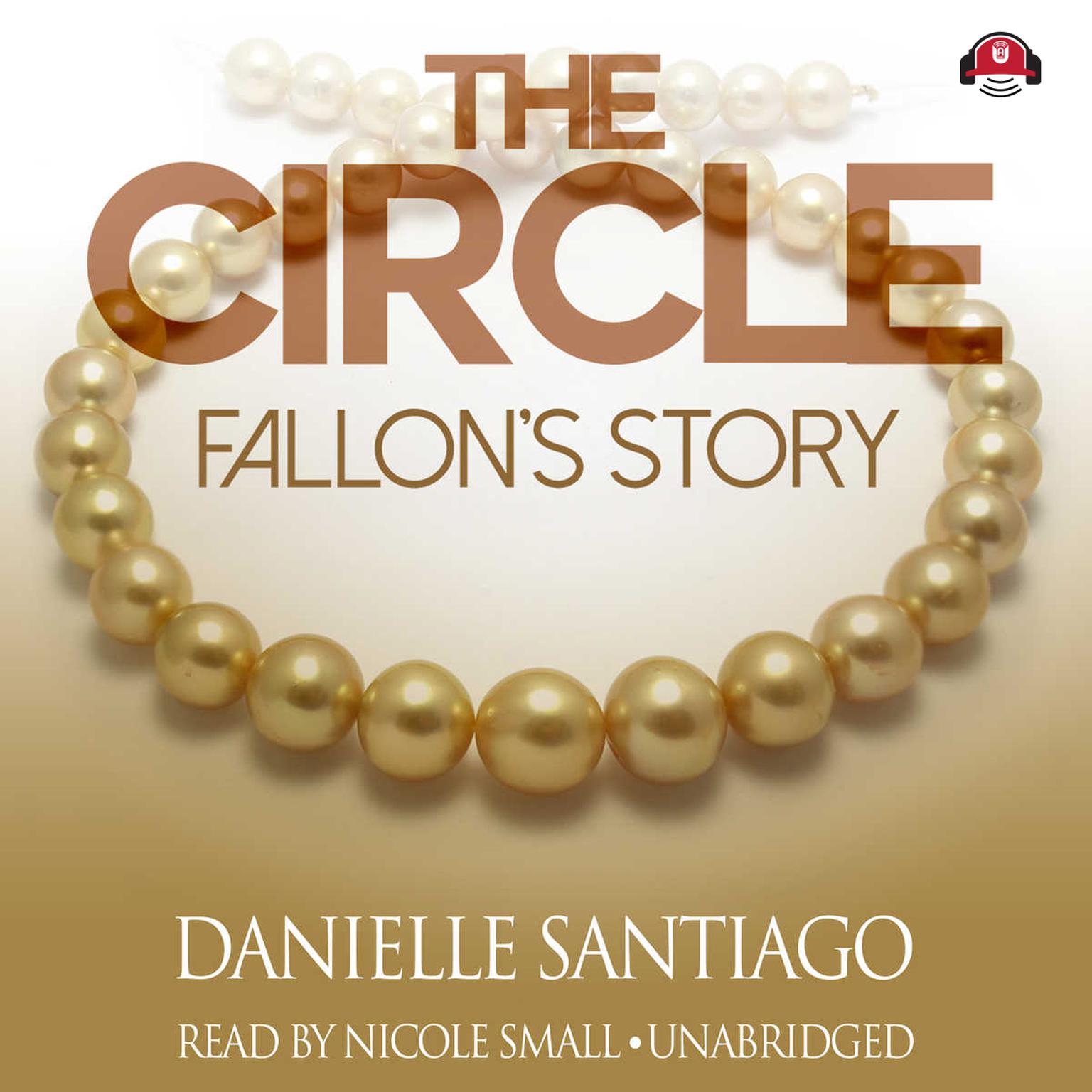 The Circle: Fallon’s Story Audiobook, by Danielle Santiago