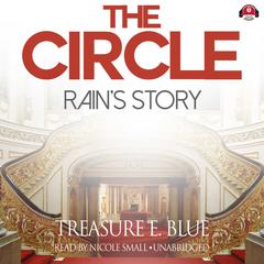 The Circle: Rain’s Story Audiobook, by Treasure E. Blue