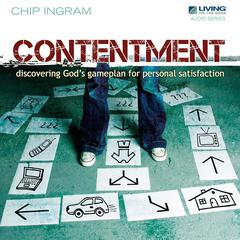 Contentment: Discovering God's Game Plan for Personal Satisfaction Audiobook, by Chip Ingram
