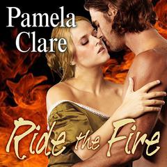 Ride the Fire Audiobook, by Pamela Clare