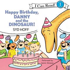 Happy Birthday, Danny and the Dinosaur! Audiobook, by 
