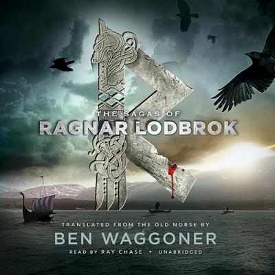 The Sagas of Ragnar Lodbrok Audiobook, by Ben Waggoner