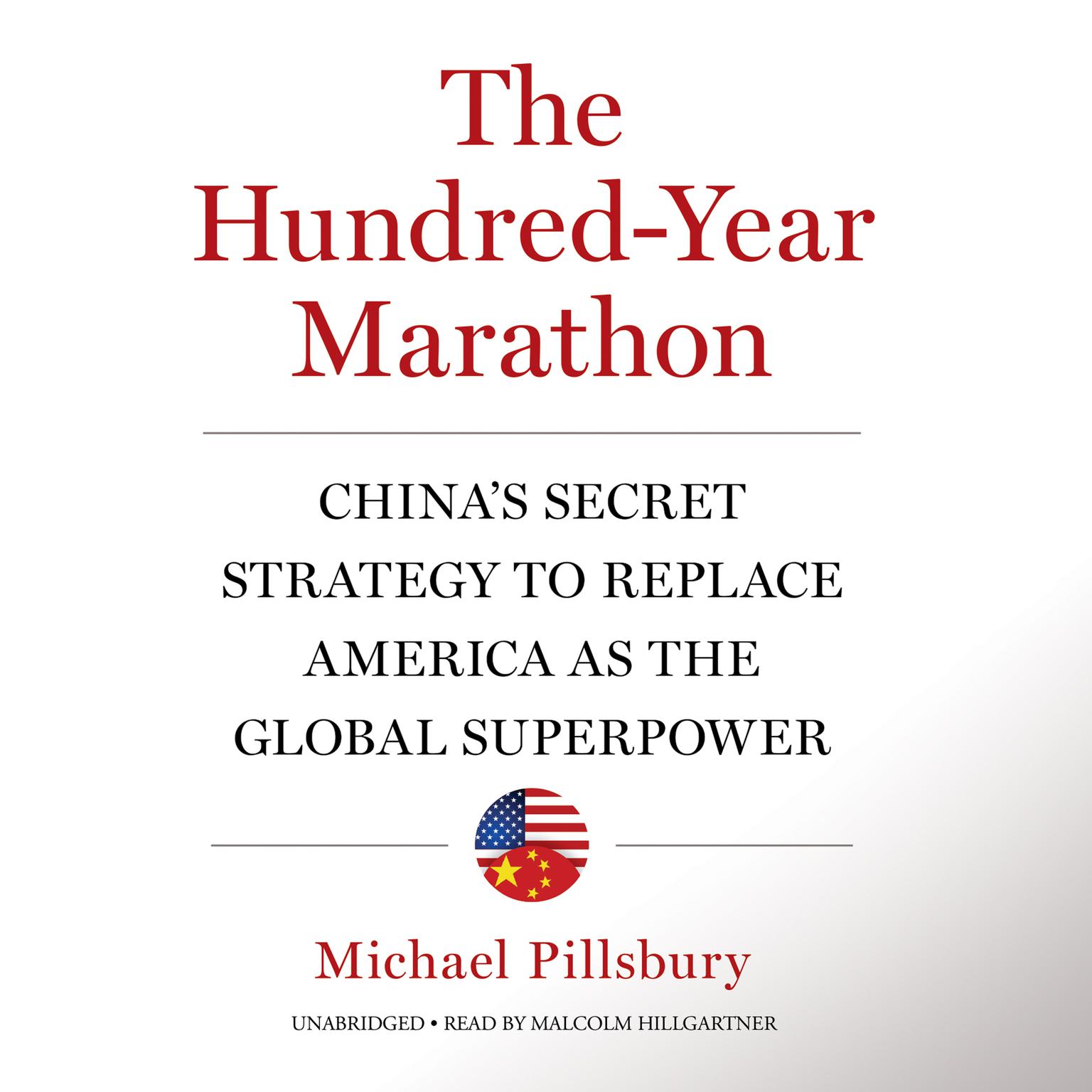 The Hundred-Year Marathon: China’s Secret Strategy to Replace America as the Global Superpower Audiobook, by Michael Pillsbury