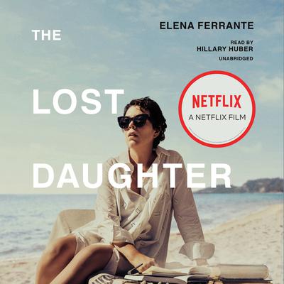 The Lost Daughter Audiobook, by Elena Ferrante