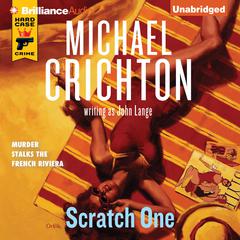 Scratch One Audiobook, by Michael Crichton