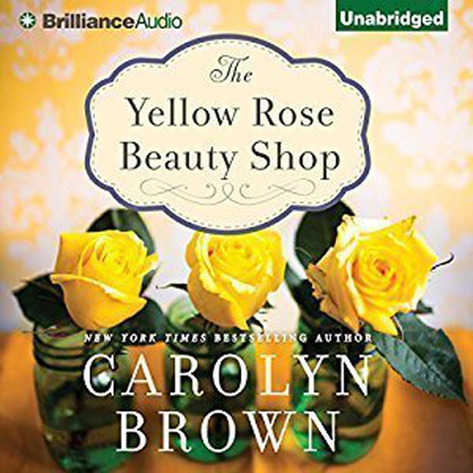 The Yellow Rose Beauty Shop Audiobook, by Carolyn Brown