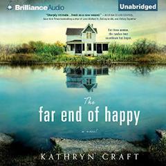 The Far End of Happy Audiobook, by Kathryn Craft