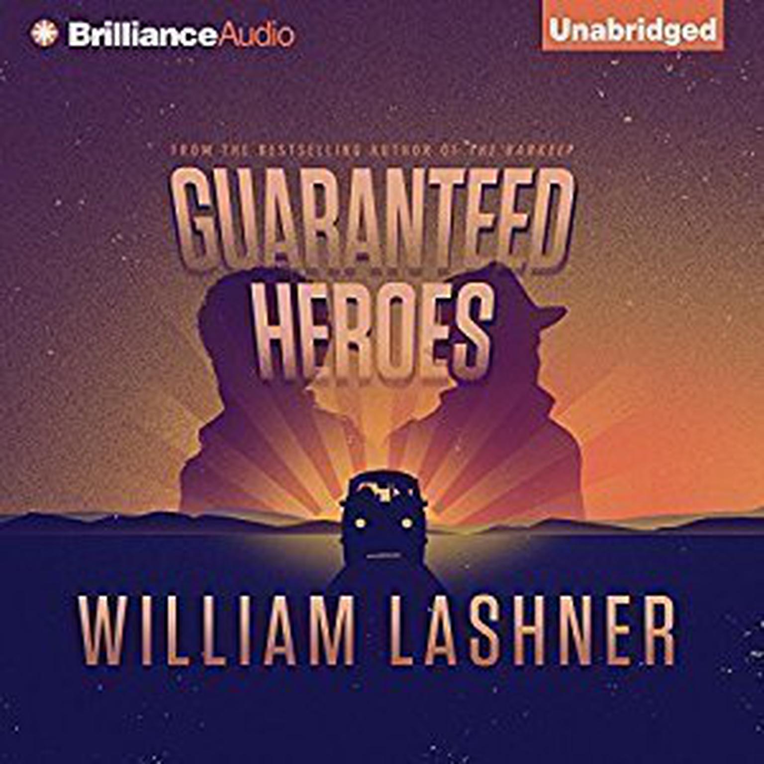 Guaranteed Heroes Audiobook, by William Lashner