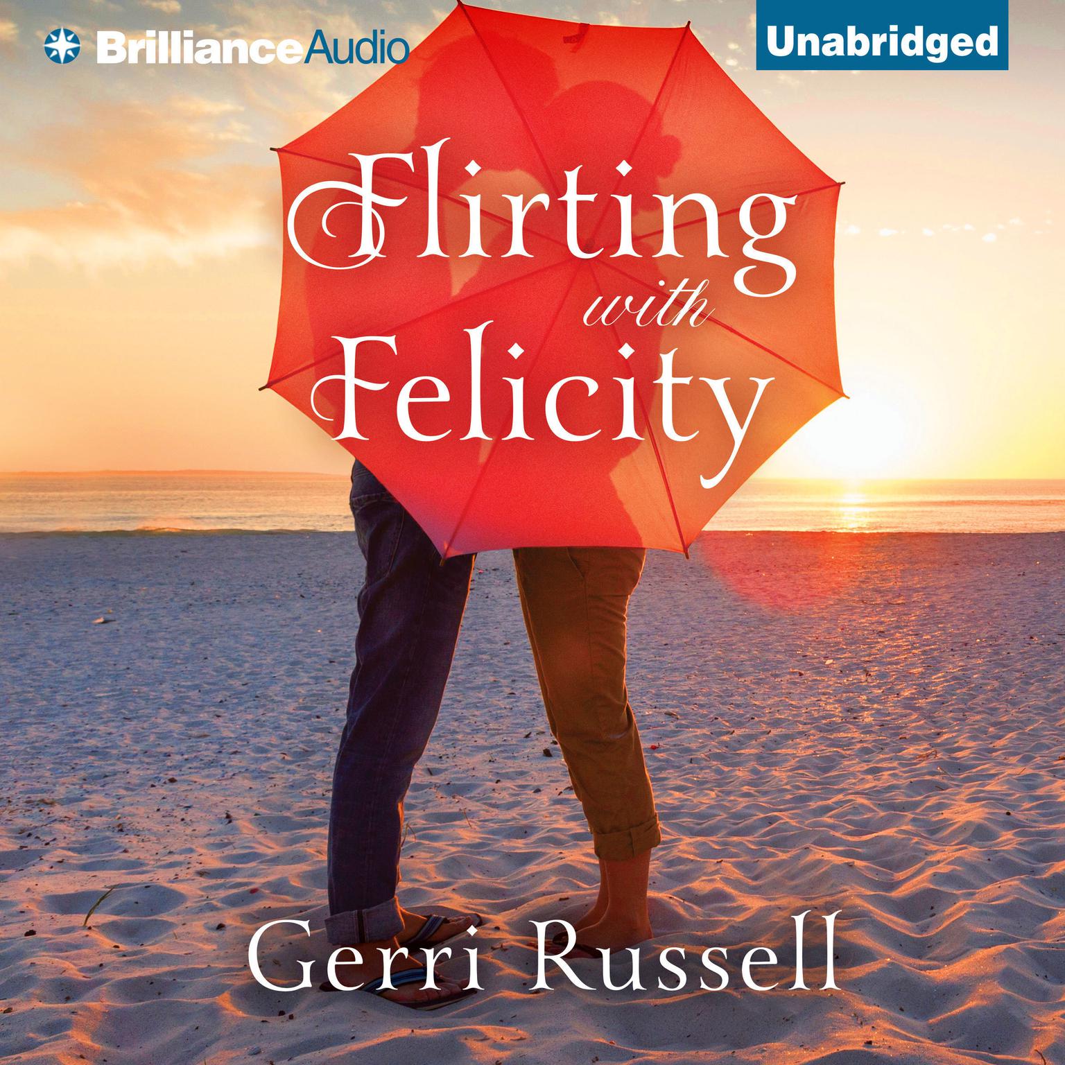 Flirting with Felicity Audiobook, by Gerri Russell
