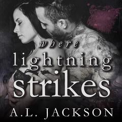Where Lightning Strikes Audiobook, by A.L. Jackson