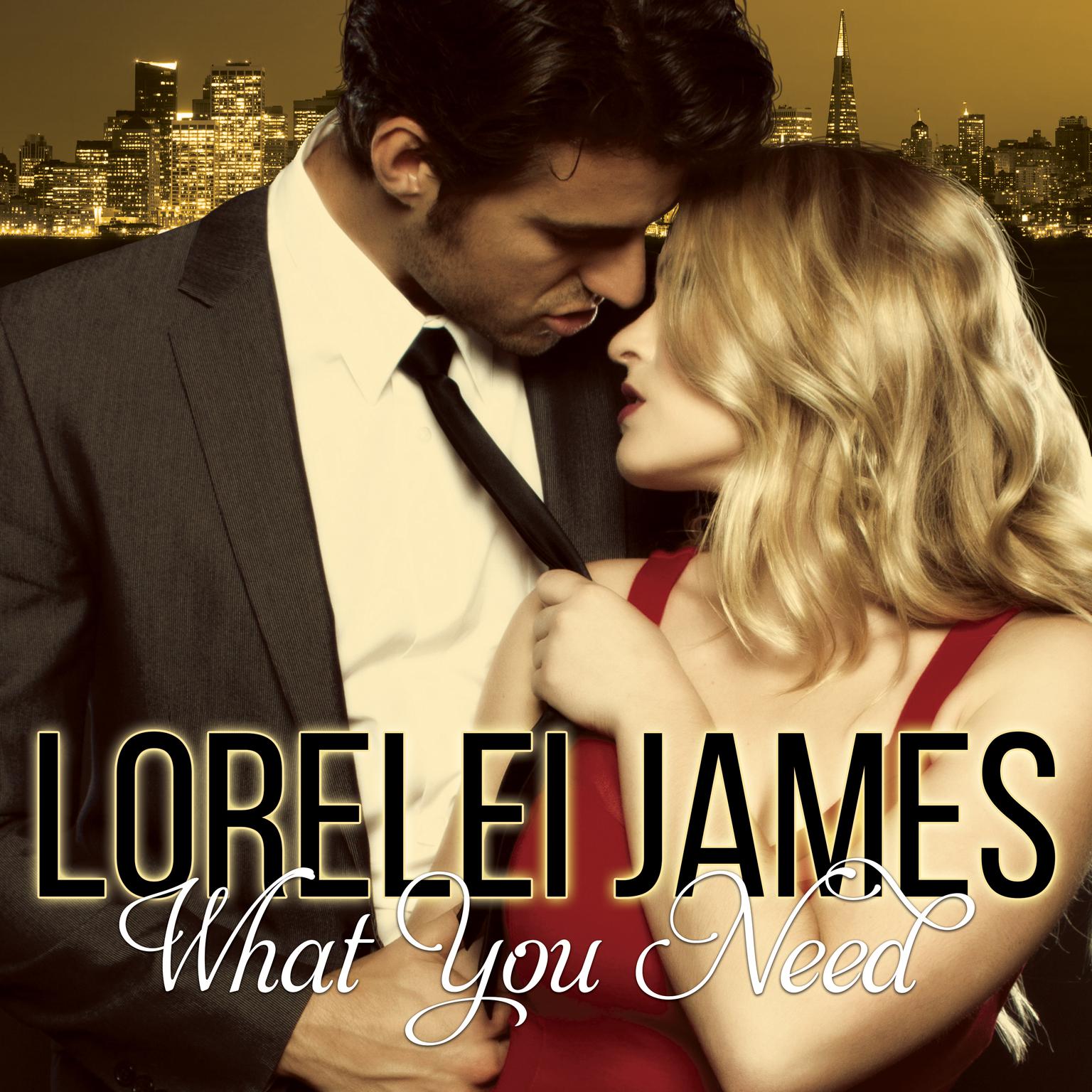 What You Need Audiobook, by Lorelei James