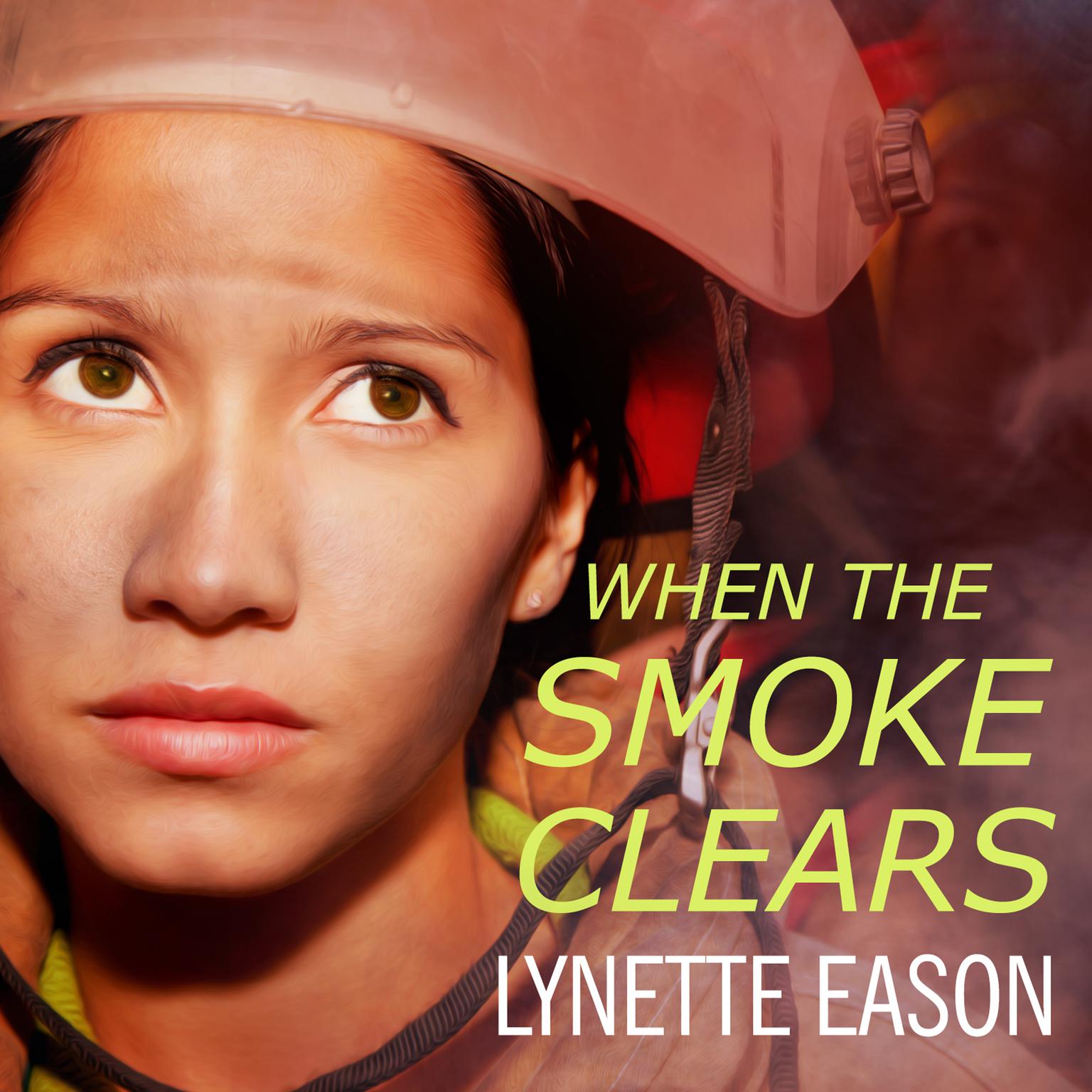 When the Smoke Clears Audiobook, by Lynette Eason