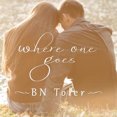 Where One Goes Audiobook, by B. N. Toler