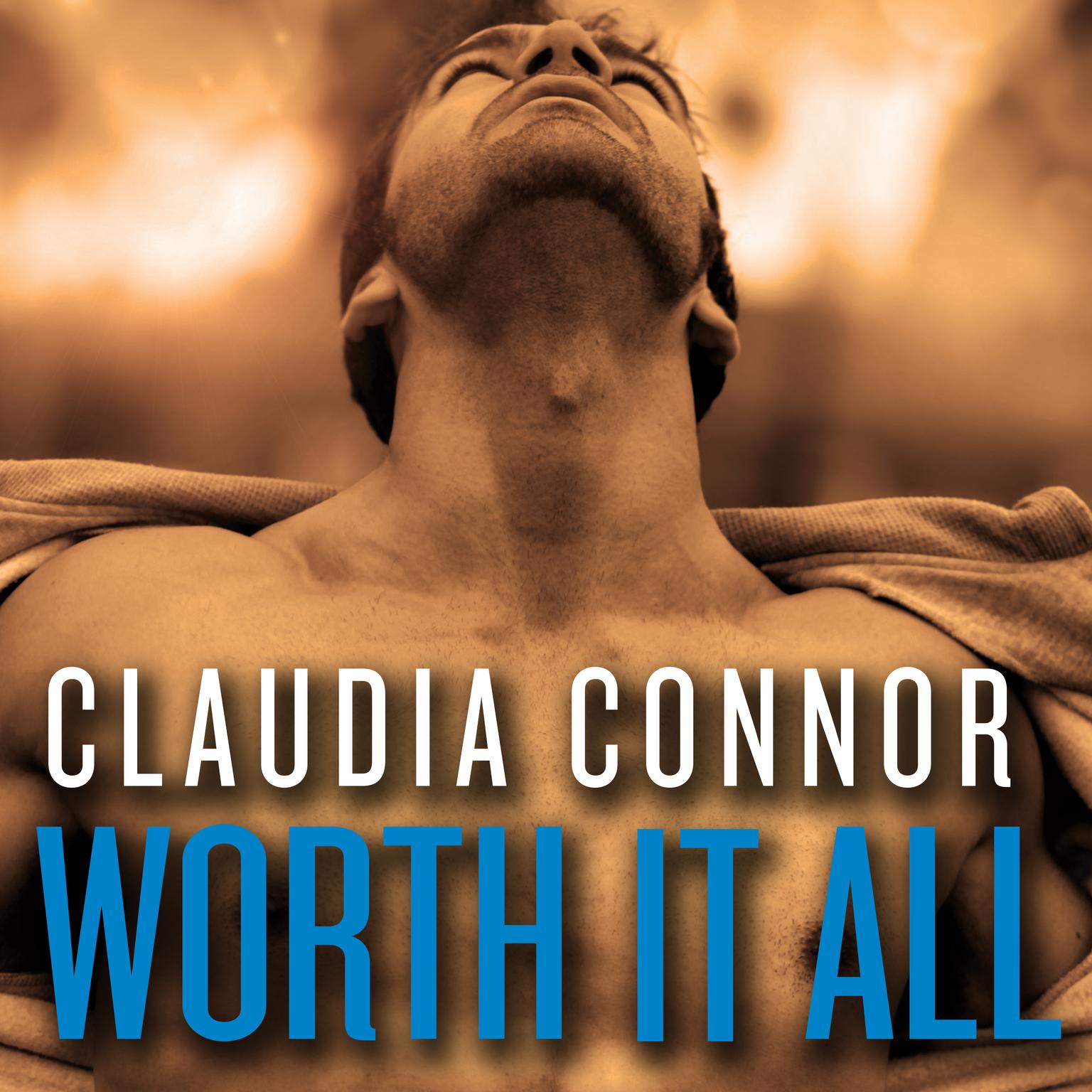 Worth It All Audiobook, by Claudia Connor