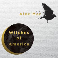 Witches of America Audiobook, by Alex Mar