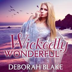 Wickedly Wonderful Audiobook, by Deborah Blake
