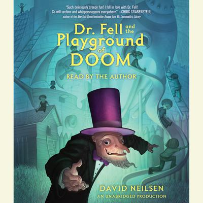 Dr. Fell and the Playground of Doom Audiobook, by David Neilsen