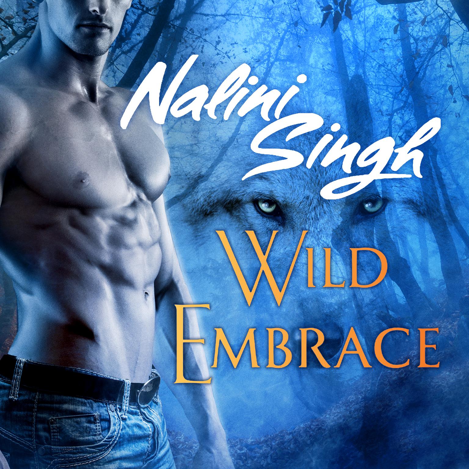 Wild Embrace: A Psy-Changeling Anthology Audiobook, by Nalini Singh