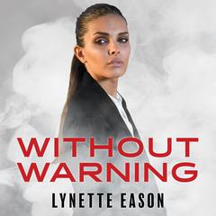 Without Warning Audiobook, by Lynette Eason