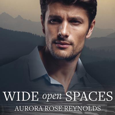 Wide Open Spaces Audiobook, by Aurora Rose Reynolds