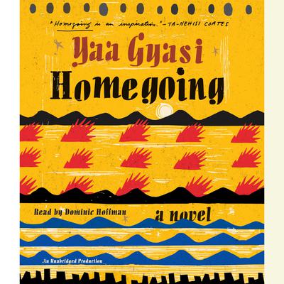 Homegoing: A novel Audiobook, by 