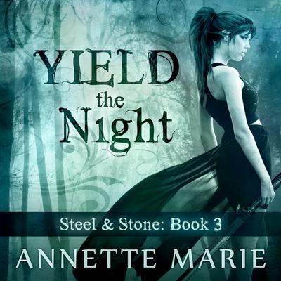 Yield the Night Audiobook, by Annette Marie