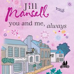 You And Me, Always Audiobook, by Jill Mansell