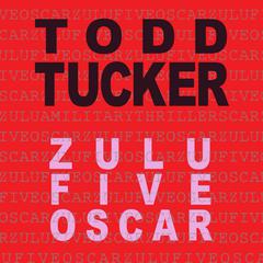 Zulu Five Oscar Audiobook, by Todd Tucker
