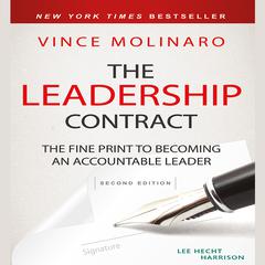 The Leadership Contract: The Fine Print to Becoming an Accountable Leader Audiobook, by Vince Molinaro