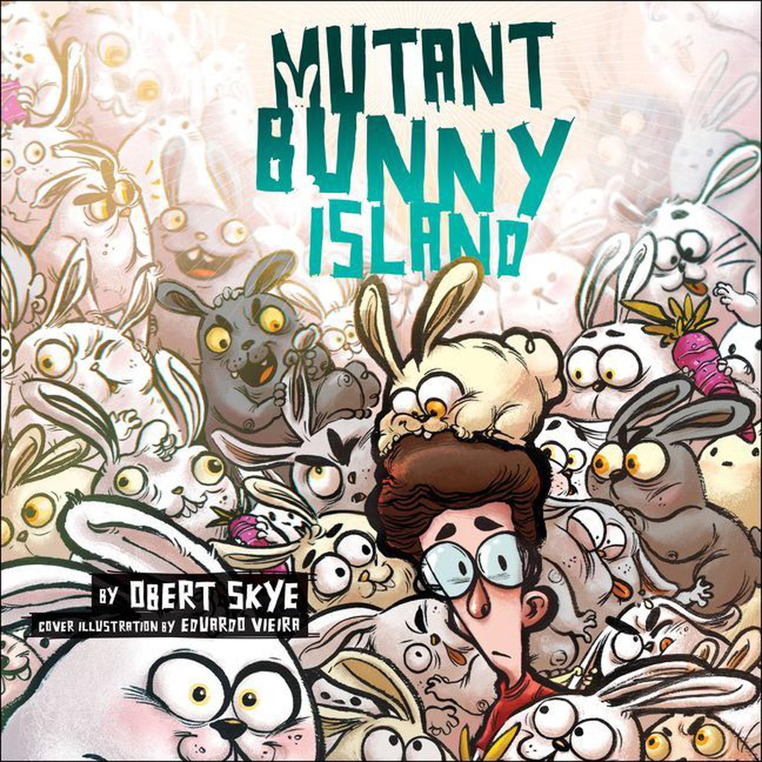 Mutant Bunny Island Audiobook, by Obert Skye