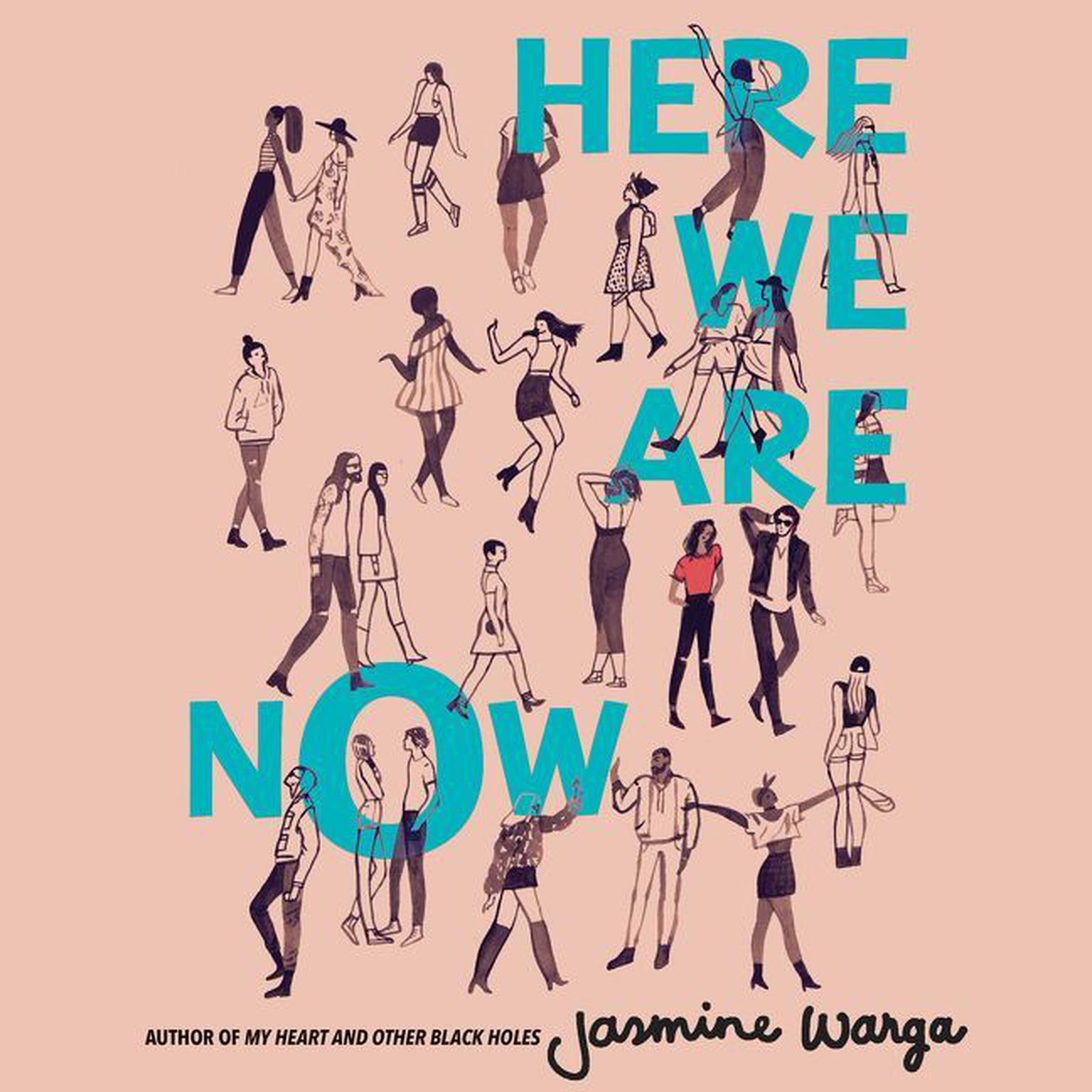 Here We Are Now Audiobook, by Jasmine Warga