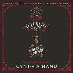 The Afterlife of Holly Chase Audiobook, by Cynthia Hand