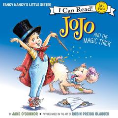 Fancy Nancy: JoJo and the Magic Trick Audiobook, by Jane O’Connor