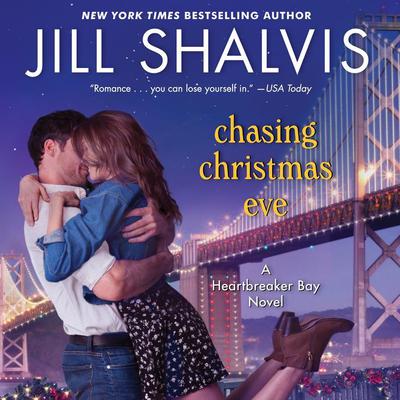 Chasing Christmas Eve: A Heartbreaker Bay Novel Audiobook, by Jill Shalvis