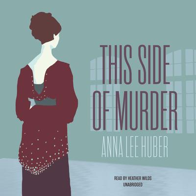 This Side of Murder Audiobook, by Anna Lee Huber