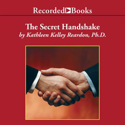 The Secret Handshake: Mastering the Politics of the Business Inner Circle Audiobook, by 