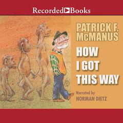 How I Got This Way Audiobook, by Patrick F. McManus