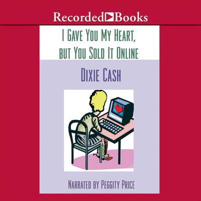 I Gave You My Heart, but You Sold It Online Audiobook, by Dixie Cash