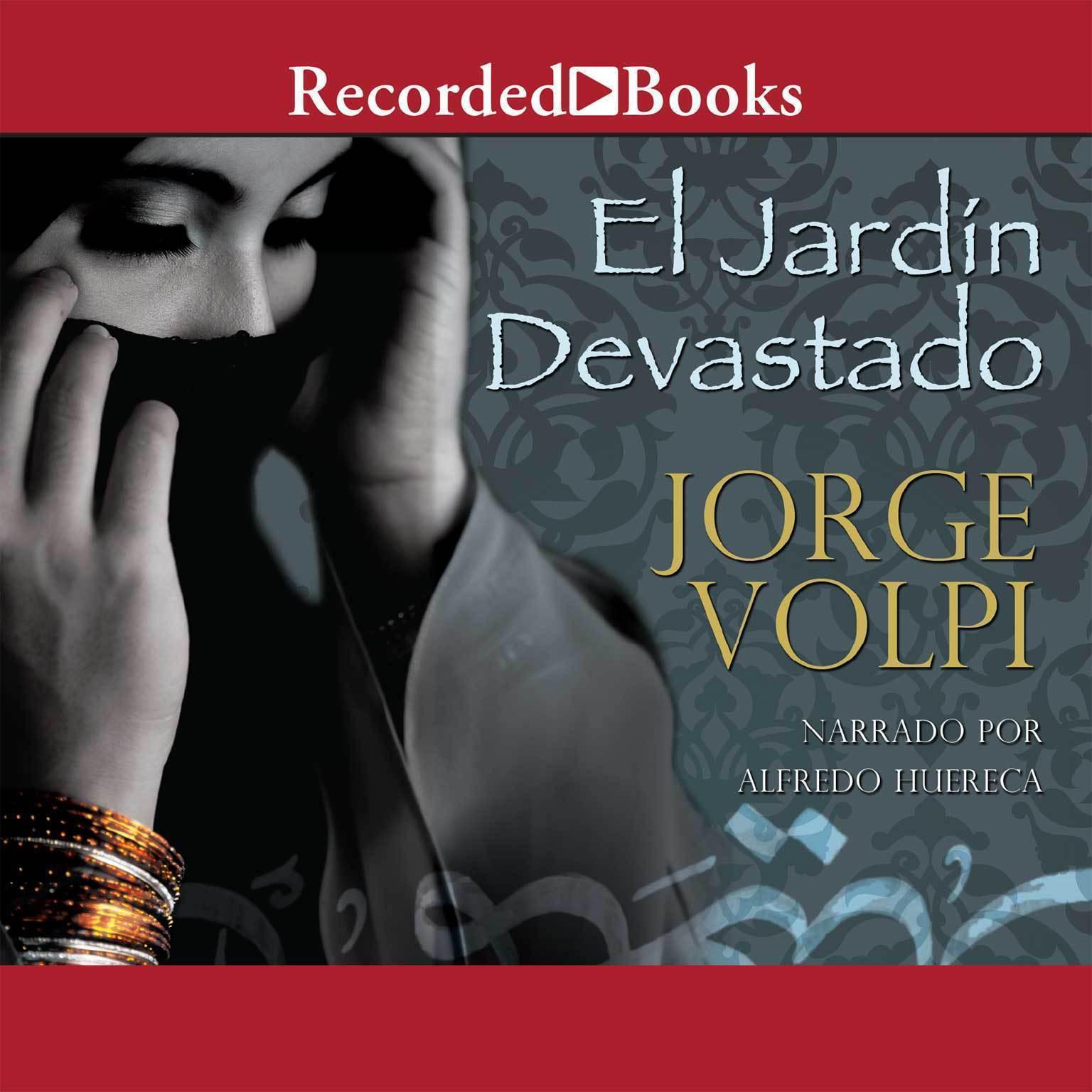 El Jardin devastado (The Devastated Garden) Audiobook, by Jorge Volpi