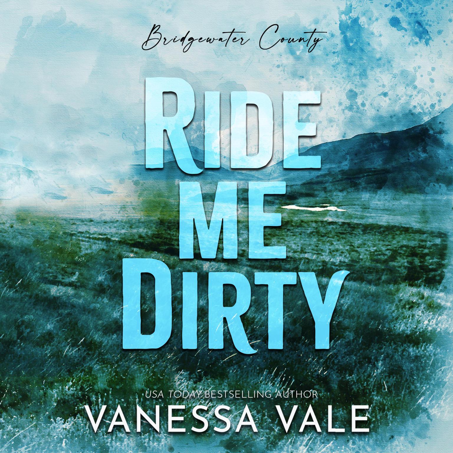 Ride Me Dirty Audiobook, by Vanessa Vale