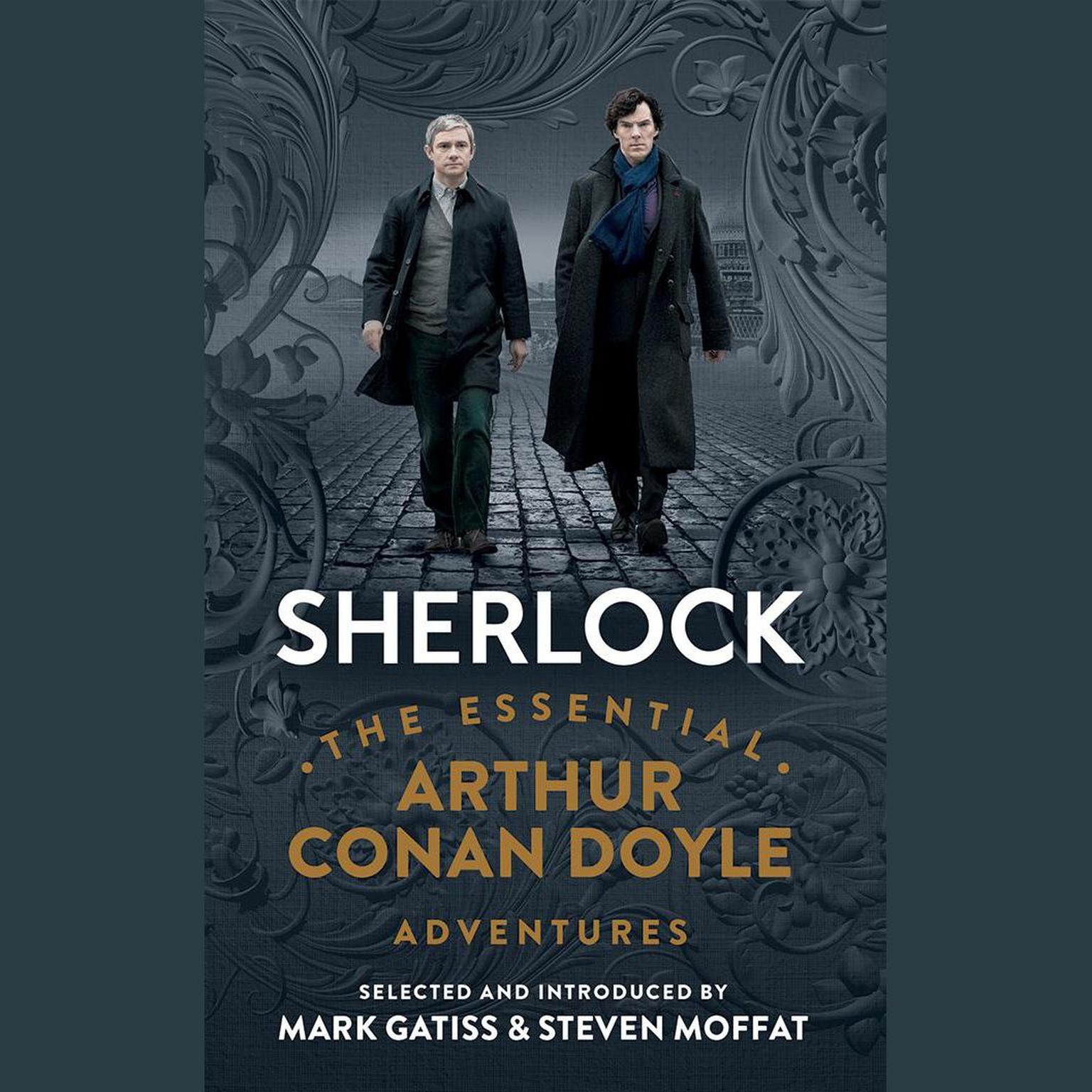 Sherlock: The Essential Arthur Conan Doyle Adventures Audiobook, by Mark Gatiss