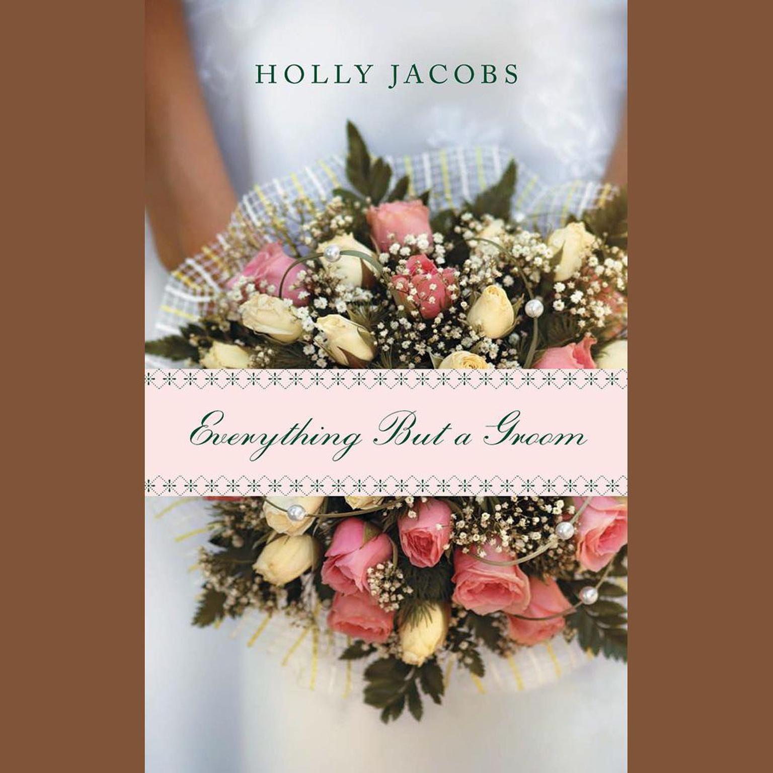 Everything But a Groom Audiobook, by Holly Jacobs