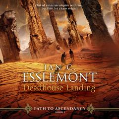 Deadhouse Landing: A Novel of the Malazan Empire Audiobook, by Ian C. Esslemont