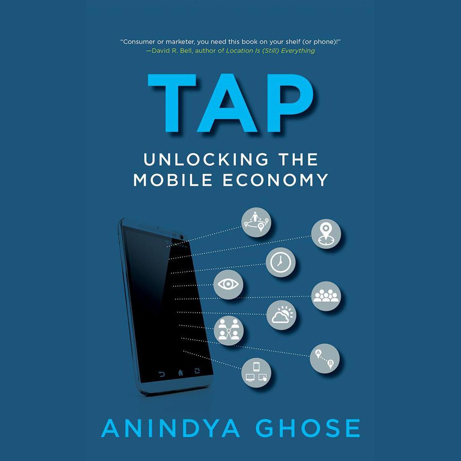Tap: Unlocking the Mobile Economy Audiobook, by Anindya Ghose