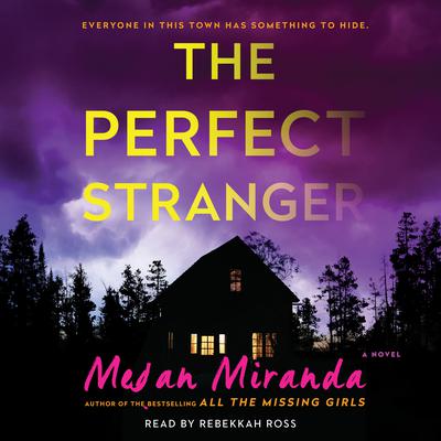 The Perfect Stranger: A Novel Audiobook, by Megan Miranda